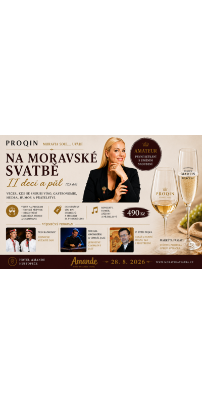 UMĚNÍ SNOUBENÍ | AMATEUR | Na Moravské svatbě II deci a půl | 28. 8. 2026 | Hotel Amande Hustopeče